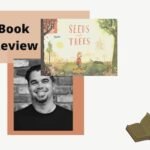 Seeds and Trees review